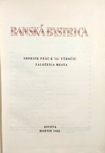 Banská Bystrica - sborník prác k 700. výročiu založenia mesta