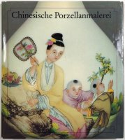 Chinesische Porzellanmalerei im 17. und 18. Jahrhundert - 