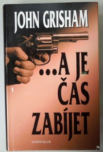 ... A je čas zabíjet