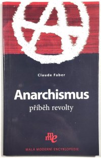Anarchismus - příběh revolty