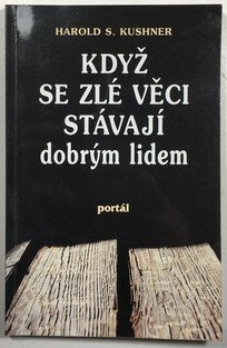Když se zlé věci stávají dobrým lidem