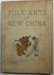 Folk arts of new China - 