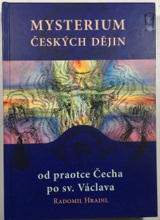 Misterium českých dějin od praotce Čecha po sv.Václava