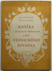 Knížka o desetiletých zkušenostech a práci vesnického divadla - 