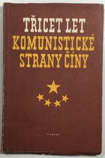 Třicet let komunistické strany Číny