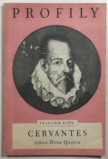 Cervantes, tvůrce Dona Quijota