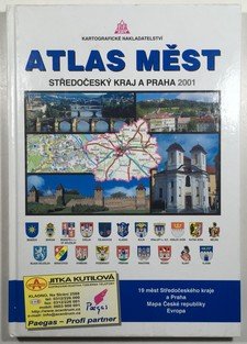 Atlas měst středočeský kraj a Praha 2001