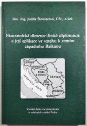 Ekonomická dimenze české diplomacie a její aplikace ve vztahu k zemím západního Balkánu - 
