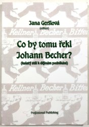 Co by tomu řekl Johann Becher? - (kulatý stůl k dějinám podnikání)