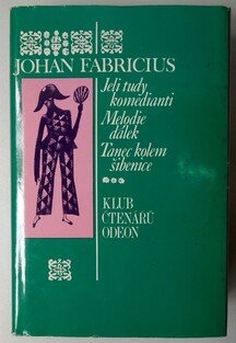 Jeli tudy komedianti,Melodie dálek,Tanec kolem šibenice