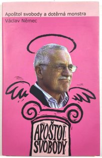 Apoštol svobody a dotěrná monstra