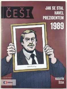 Češi 1989 #08: Jak se stal Havel prezidentem