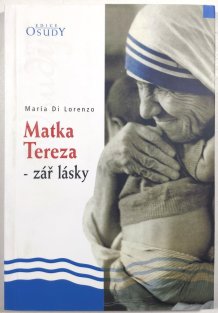 Matka Tereza - zář lásky