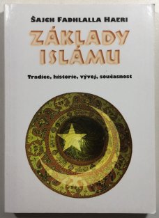 Základy islámu - tradice, historie, vývoj, současnost