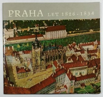 Praha let 1826 - 1834 v plastickém modelu Antonína Langweila