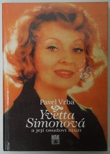 Yvetta Simonová a její osudoví muži