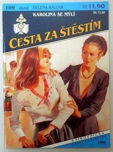 Cesta za štěstím 109 - Karolina se mýlí