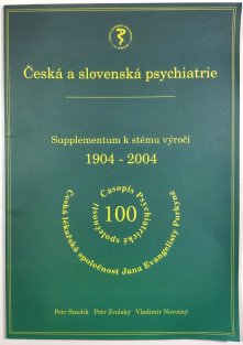 Česká a slovenská psychiatrie - Časopis Psychiatrické společnosti 100