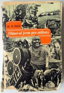Filmoval jsem pro miliony