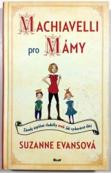 Machiavelli pro mámy - 