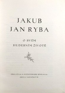 Jakub Jan Ryba - o svém hudebním životě