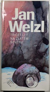 Třicet let na zlatém severu