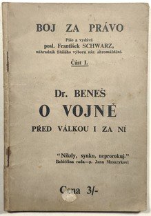Boj za právo I. - Dr. Beneš - O vojně - před válkou i za ní