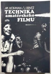 Technika amatérského filmu (slovensky)