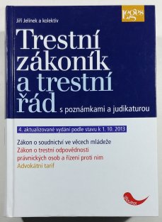 Trestní zákoník a trestní řád s poznámkami a judikaturou - 4. vydání