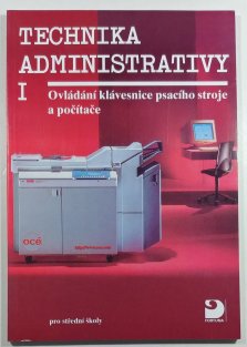 Technika administrativy 1 - Ovládání klávesnice psacího stroje a počítače