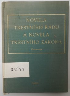 Novela trestního řádu a novela trestního zákona