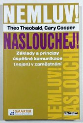 Nemluv! Naslouchej! - Základy a principy úspěšné komunikace (nejen) v zaměstnání