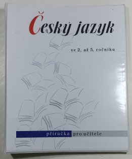 Český jazyk ve 2. až 5. ročníku - příručka učitele