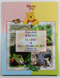 Moja prvá kniha plazov a obojživelníkov s Mackom Puf a jeho kamarátmi