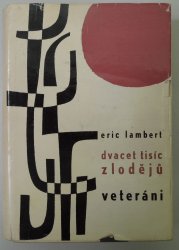 Dvacet tisíc zlodějů - Veteráni