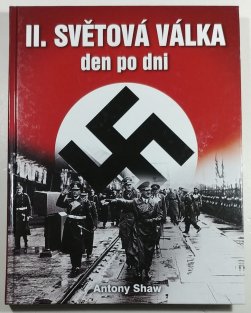 II. světová válka den po dni