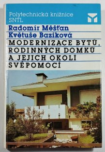 Modernizace bytů, rodinných domků a jejich okolí svépomocí