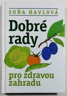 Dobré rady pro zdravou zahradu