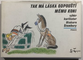 Tak má láska odpouští mému koni