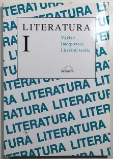 Literatura I. - Výklad interpretace, literární teorie
