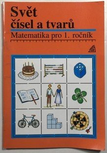 Matematika pro 1.ročník - Svět čísel a tvarů, učebnice