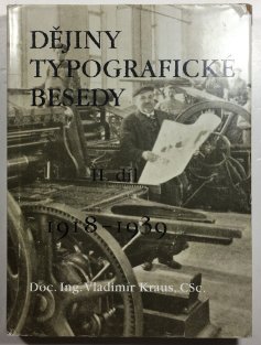Dějiny typografické besedy II. díl - 1918-1939