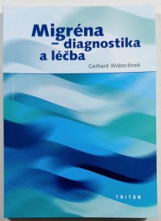 Migréna - diagnostika a léčba