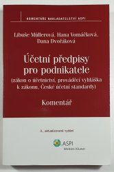 Účetní předpisy pro podnikatele - (zákon o účetnictví, prováděcí vyhláška k zákonu, České účetní standardy)
