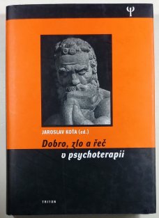 Dobro, zlo a řeč v psychoterapii