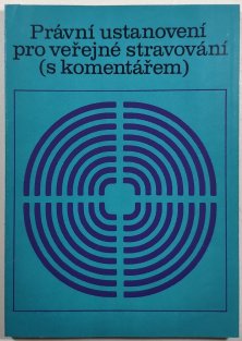 Právní ustanovení pro veřejné stravování (s komentářem)