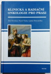 Klinická a radiační onkologie pro praxi - 