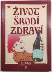 Život škodí zdraví - 