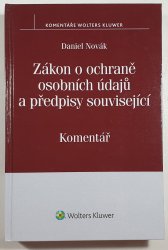 Zákon o ochraně osobních údajů a předpisy související - Komentář - 