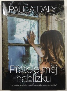 Přátele měj nablízku